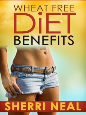 cover image of Wheat Free Diet Benefits